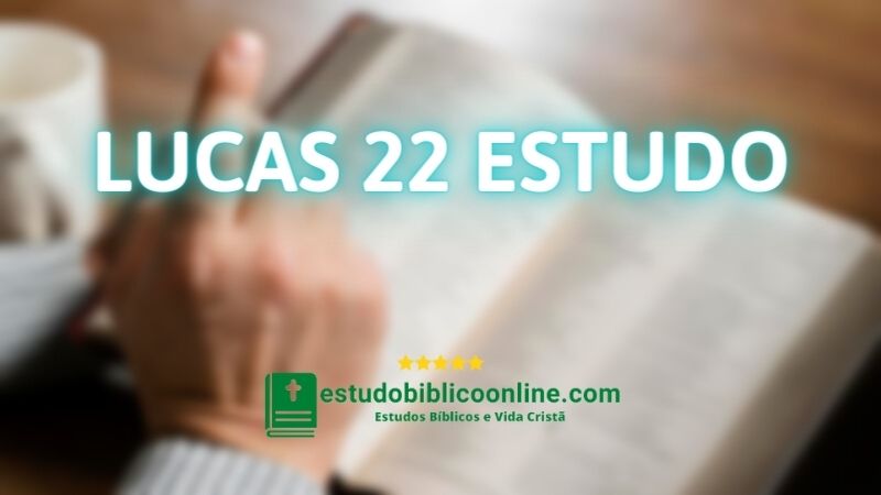 Lucas 22 Estudo