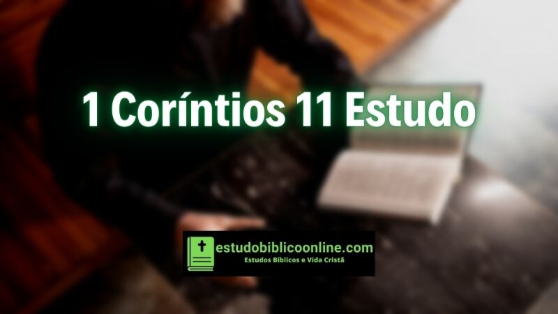 1 Coríntios 11 estudo.