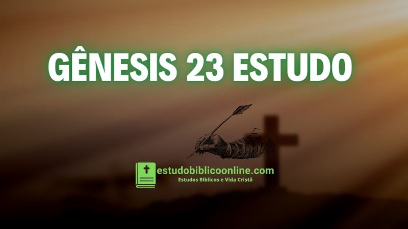 Gênesis 23 estudo.