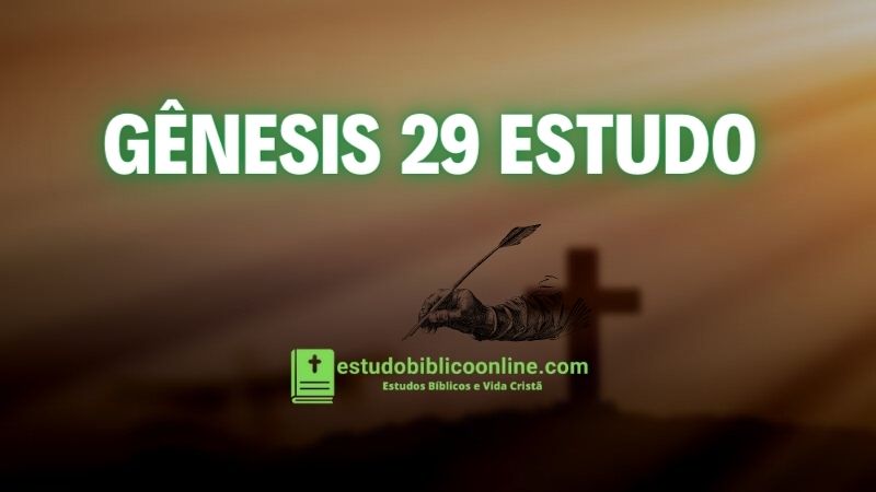 Gênesis 29 estudo.