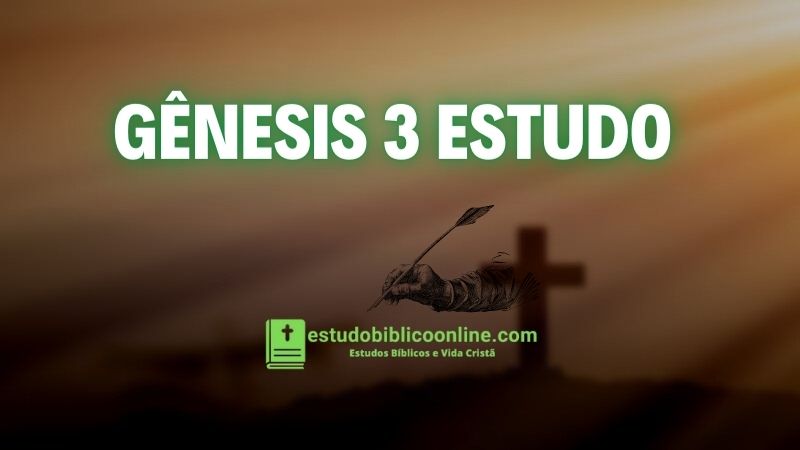 Gênesis 3 estudo.
