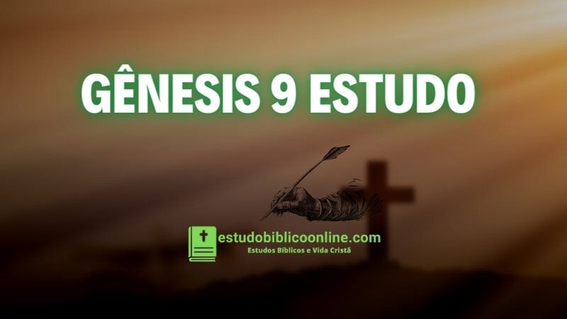 Gênesis 9 estudo.