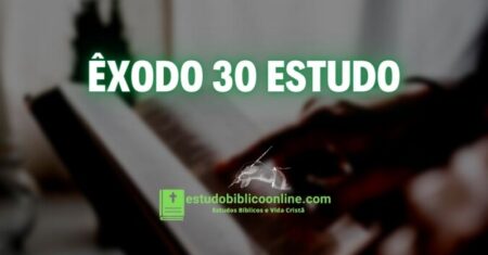 Êxodo 30 Estudo: O Altar do Incenso e a Expiação