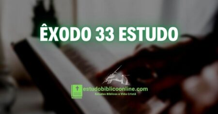 Êxodo 33 Estudo: A Presença de Deus