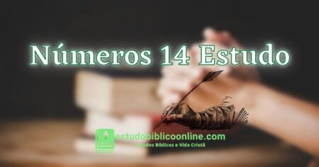 Números 14 Estudo: A Murmuração