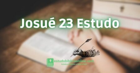 Josué 23 Estudo: O Discurso de Despedida