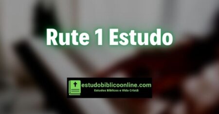 Rute 1 Estudo: Rute e o Amor