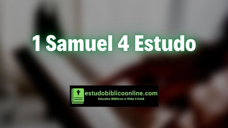 1 Samuel 4 estudo.