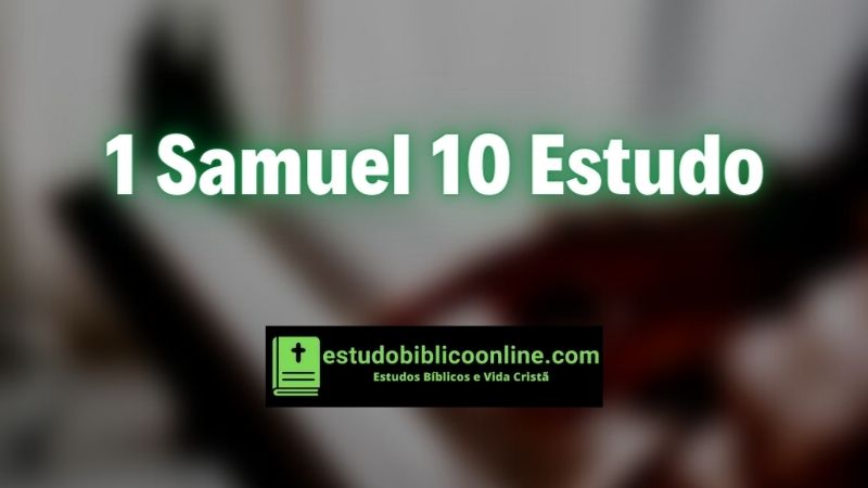 1 Samuel 10 estudo.